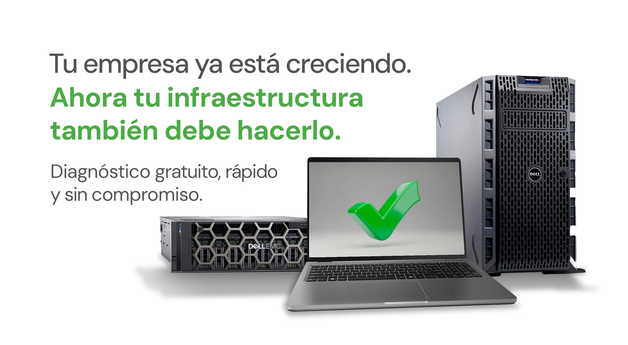 Banner con texto: ¡Tu empresa ya está creciendo, ahora tu infraestructura también debe hacerlo! Considera un servidor Dell.